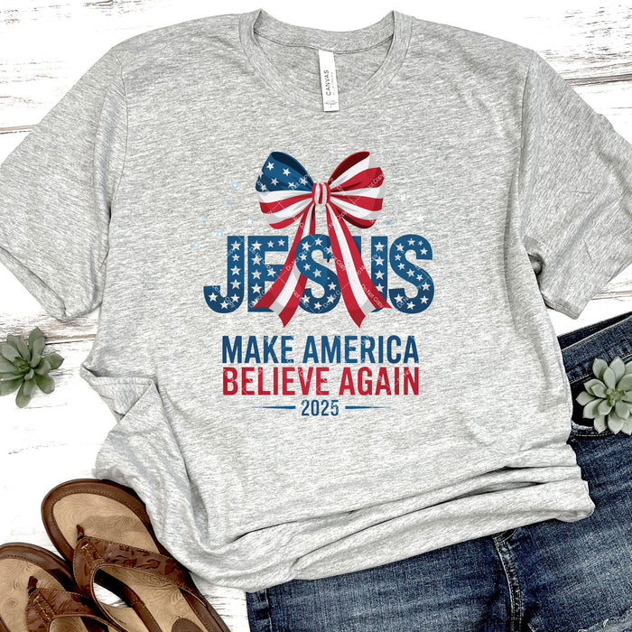 Jesus Make America Believe Again 2025 DTF Transfer