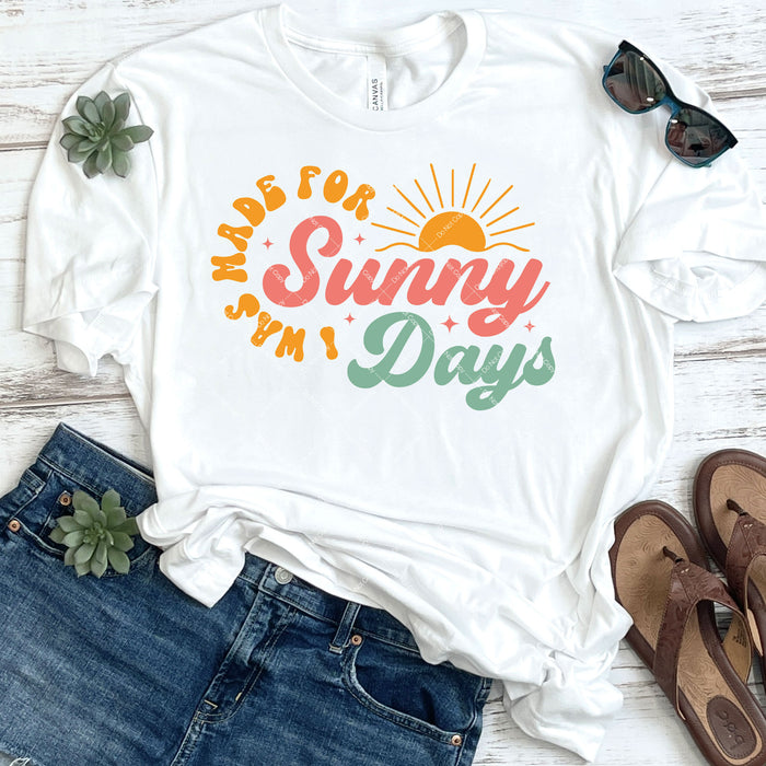 I Was Made For Sunny Days DTF Transfer
