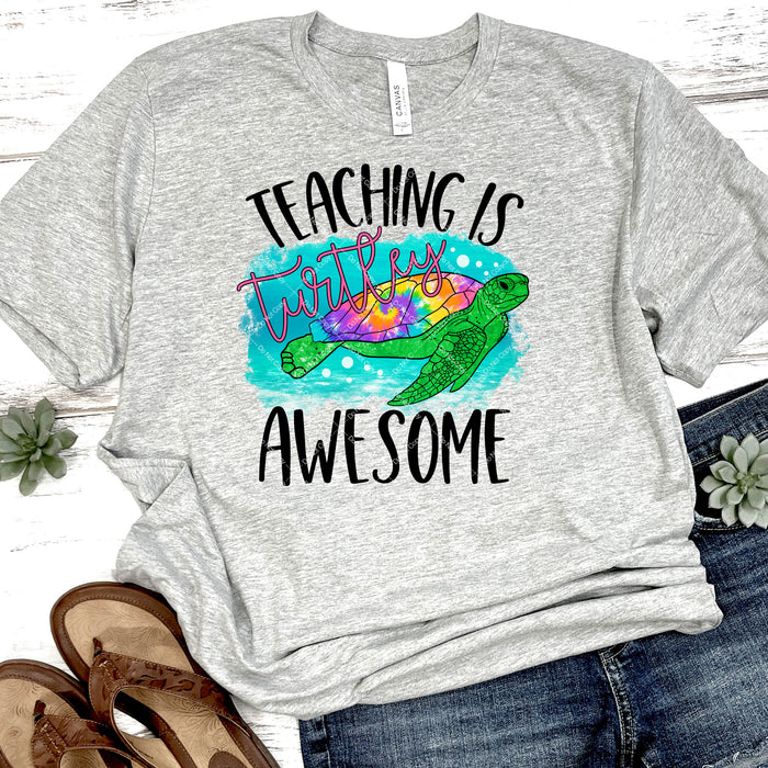 Teaching is Turtley Awesome DTF Transfer