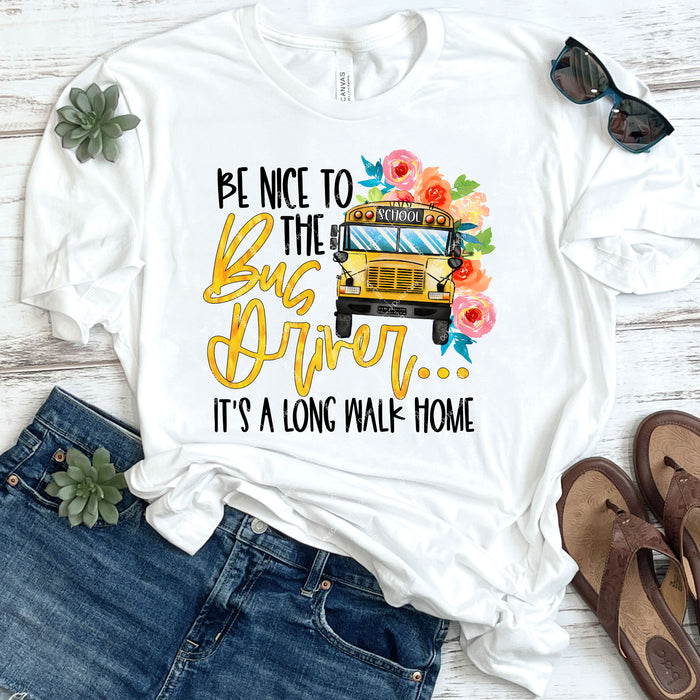 Be Nice To The Bus Driver DTF Transfer