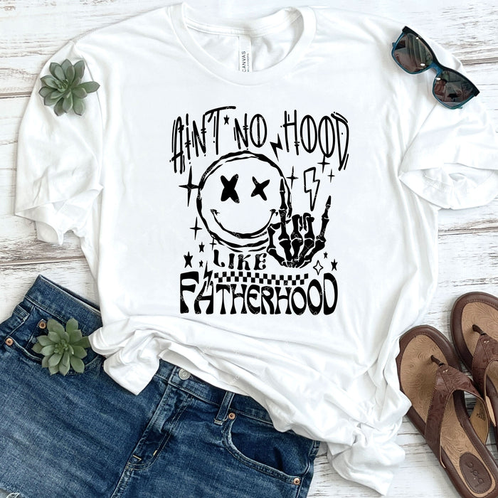 Ain't No Hood Like Fatherhood DTF Transfer