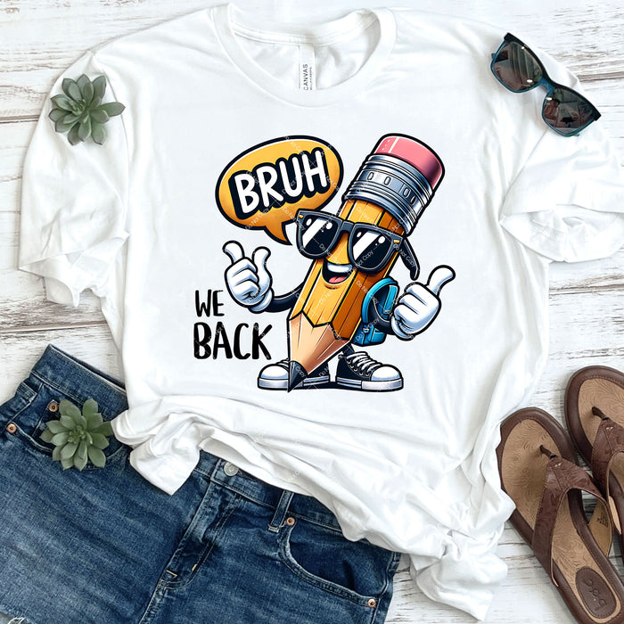 Bruh We Back DTF Transfer