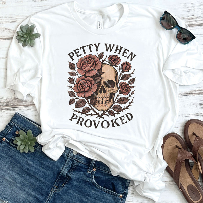 Petty When Provoked DTF Transfer