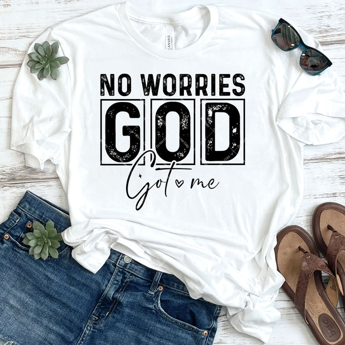 No Worries God Got Me DTF Transfer