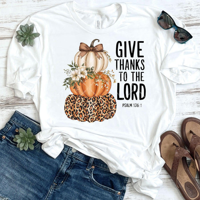 Give Thanks To The Lord -Psalm 136:1 DTF Transfer