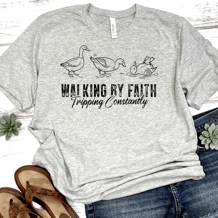 Walking By Faith Tripping Constantly DTF Transfer