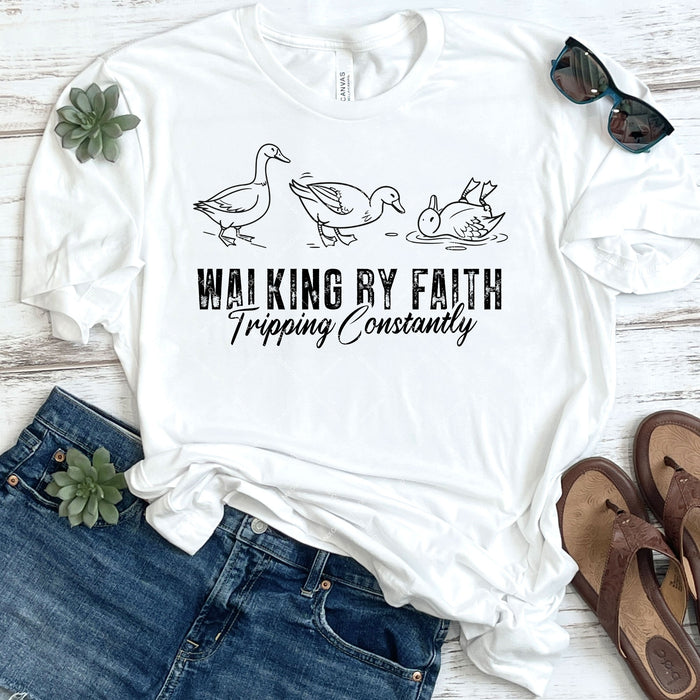 Walking By Faith Tripping Constantly DTF Transfer