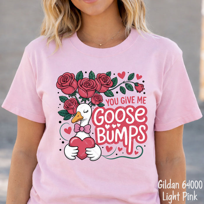 You Give Me Goose Bumps DTF Transfer