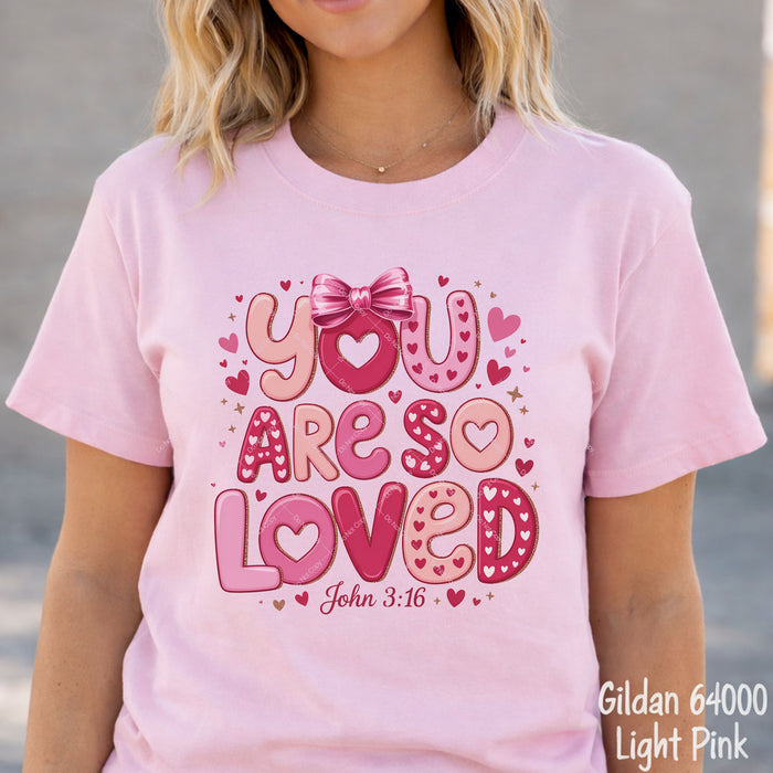 You Are So Loved John 3:16 DTF Transfer
