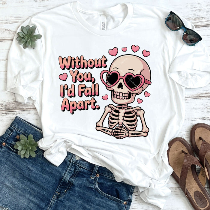 Without You I'd Fall Apart DTF Transfer