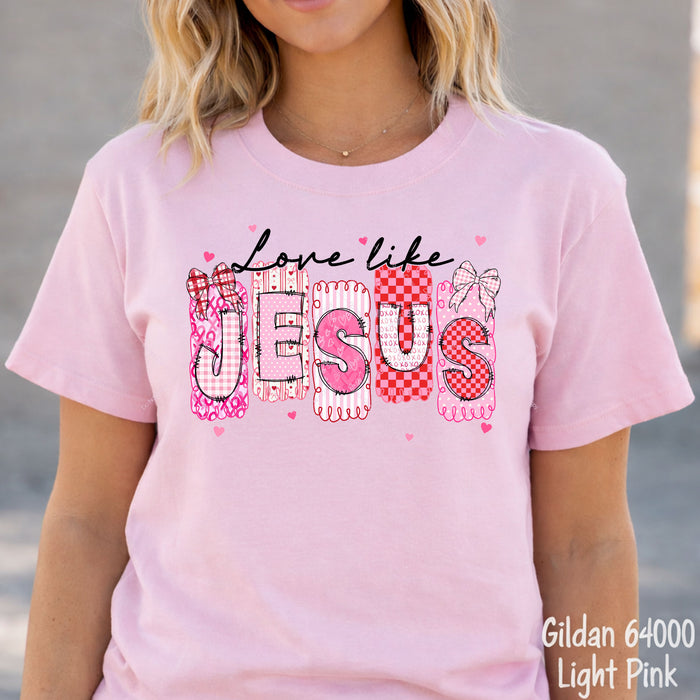 Love Like Jesus DTF Transfer