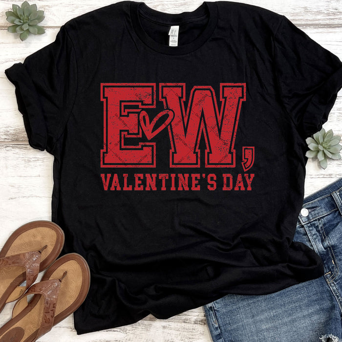 Ew, Valentine's Day DTF Transfer