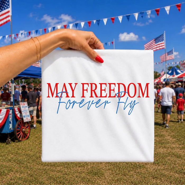 May Freedom Forever Fly DTF Transfer
