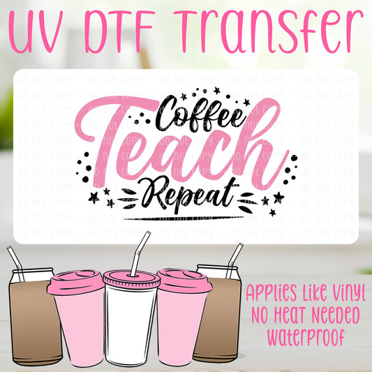Coffee Teach Repeat UV DTF Can Wrap