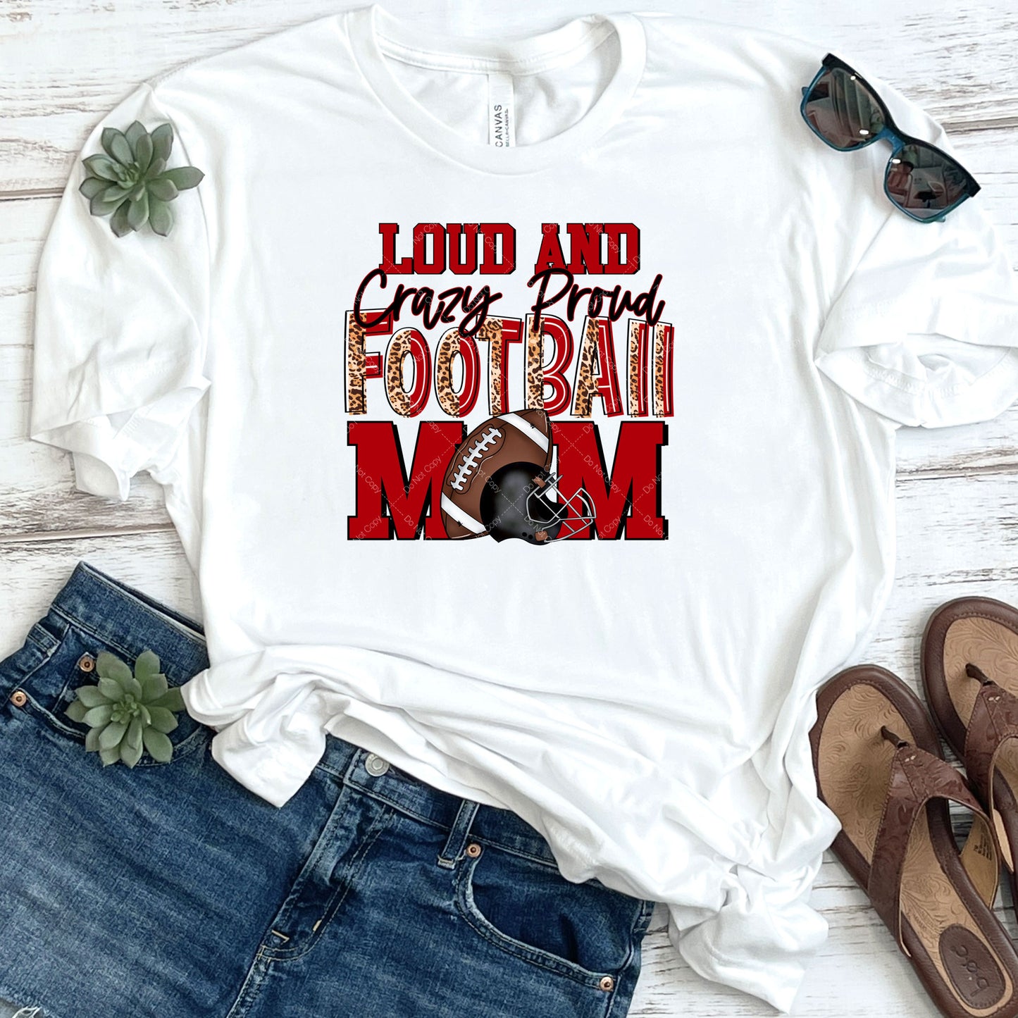 Loud & Crazy Proud Football Mom in Red DTF