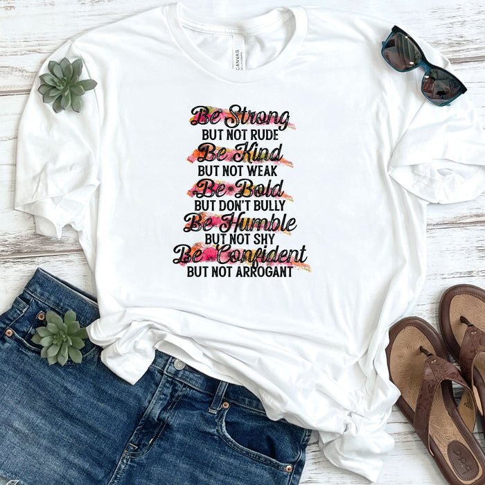 Be Strong Be Kind Be Bold Be Humble DTF