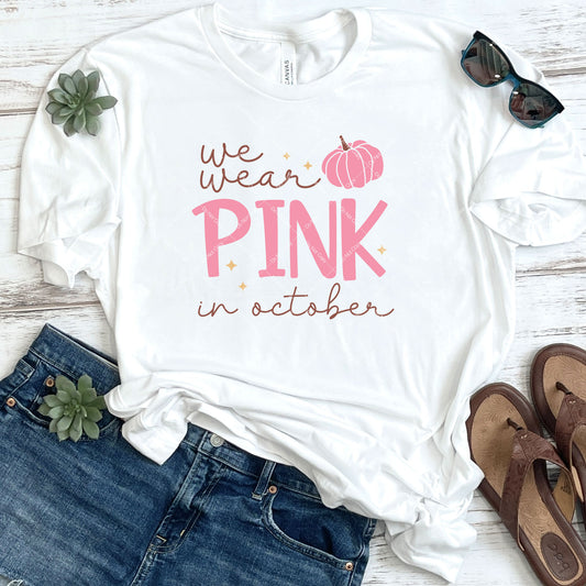 We Wear Pink in October DTF