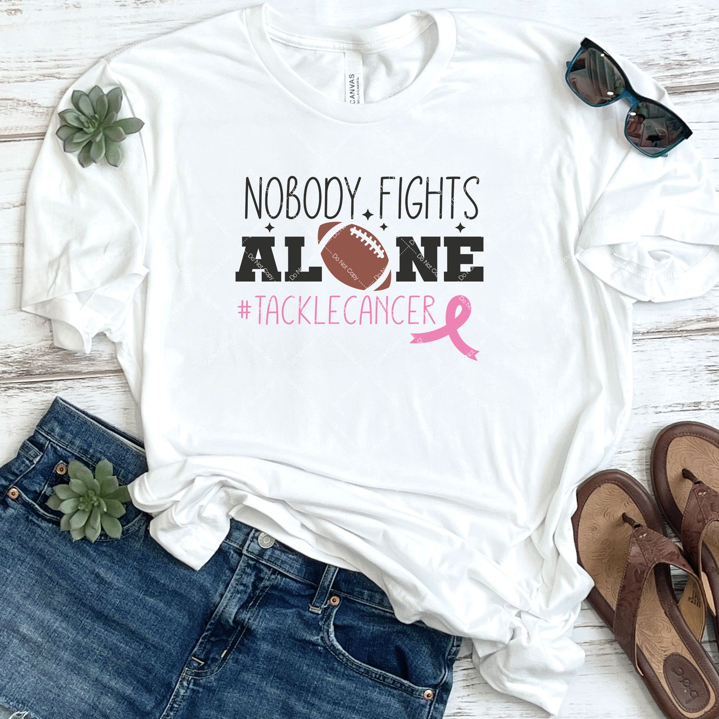 Nobody Fights Alone Tackle Cancer DTF
