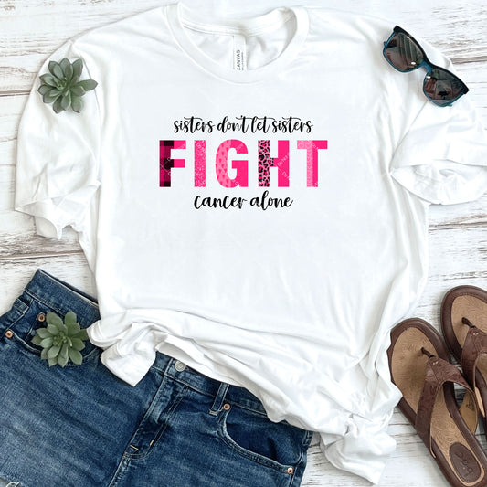 Sisters Don't Let Sisters Fight Cancer Alone DTF