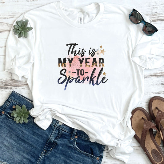 This Is My Year To Sparkle DTF