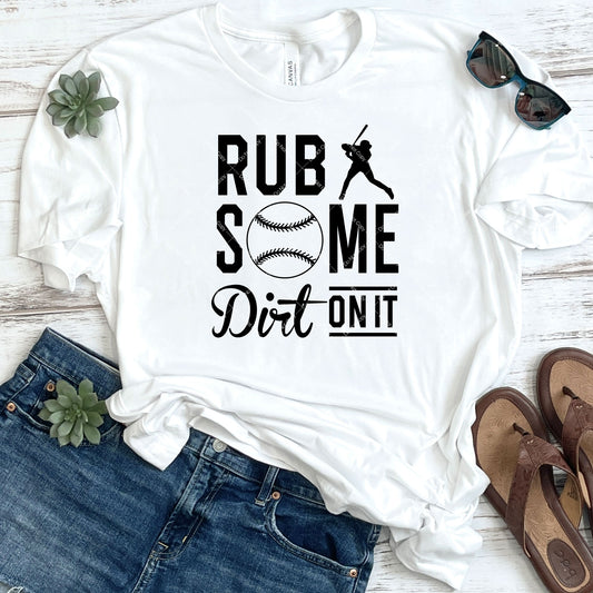 Rub Some Dirt On It DTF