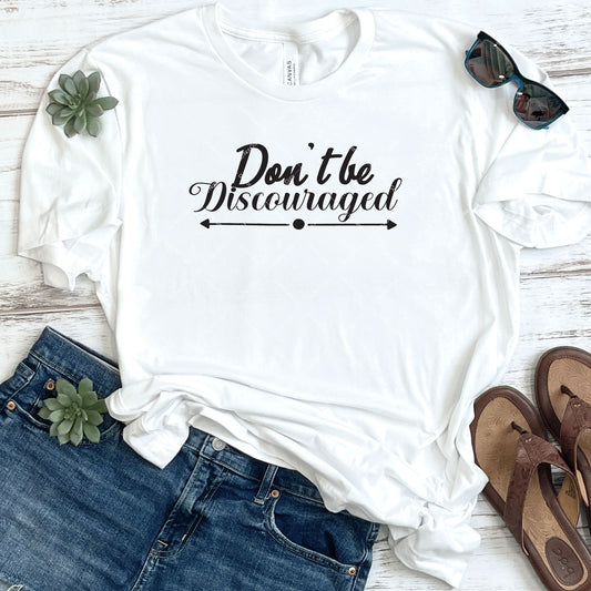 Don't Be Discouraged DTF