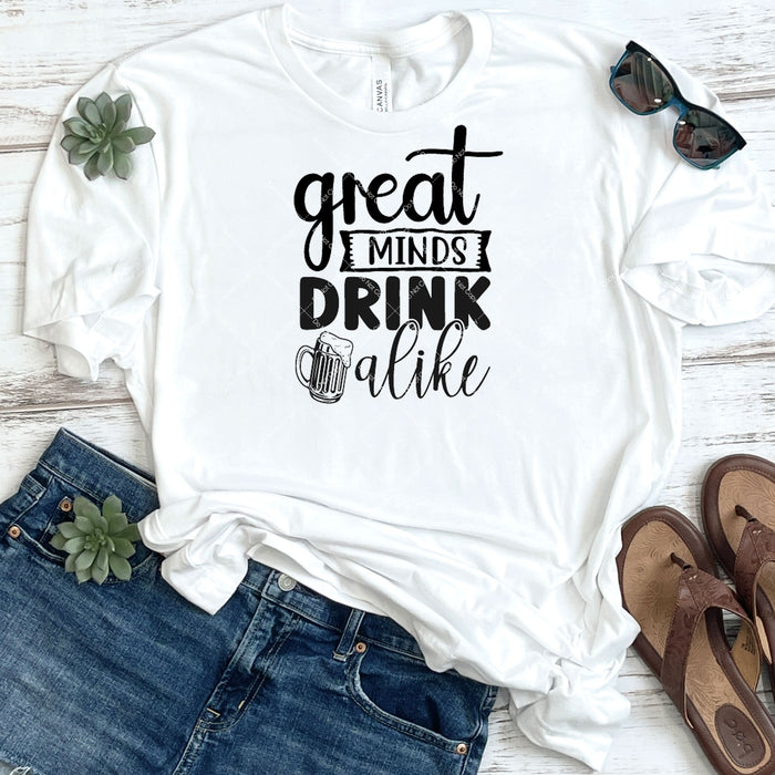 Great Minds Drink Alike DTF