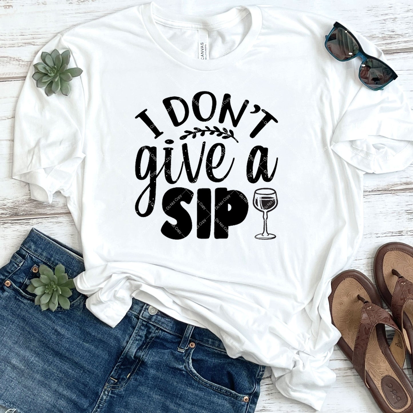 I Don't Give A Sip DTF