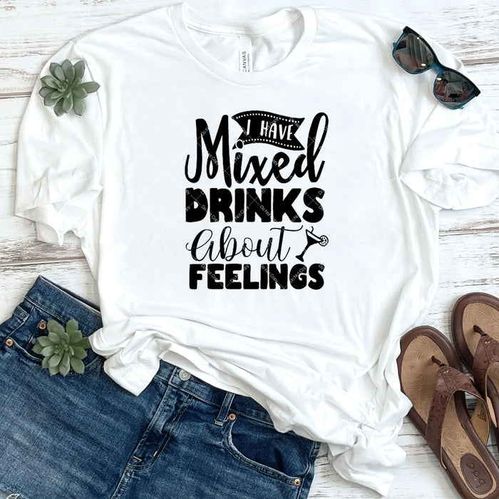I Have Mixed Drinks About Feelings DTF