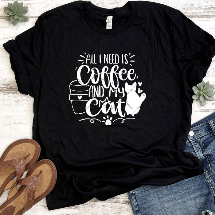 All I Need Is Coffee And My Cat DTF