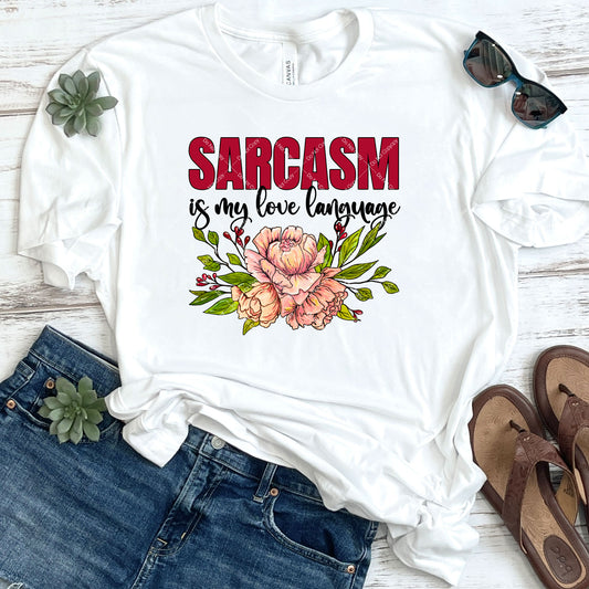 Sarcasm Is My Love Language DTF