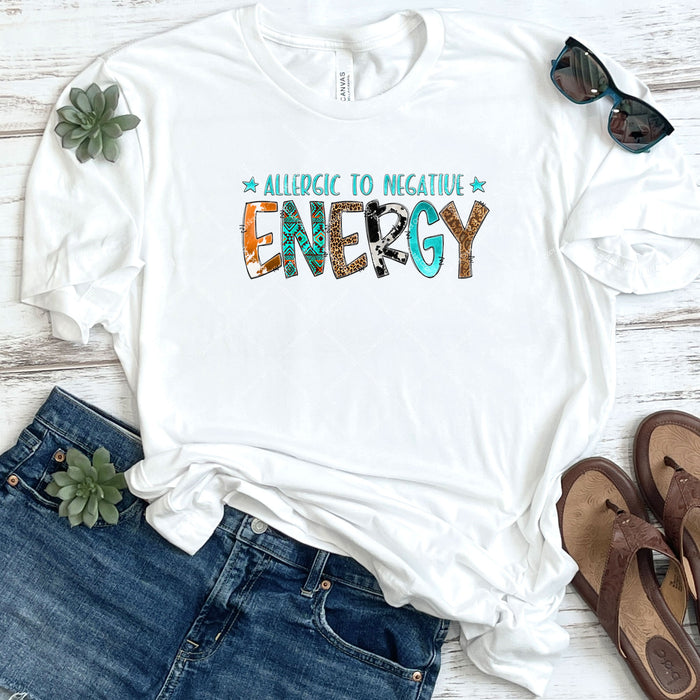 Allergic To Negative Energy DTF
