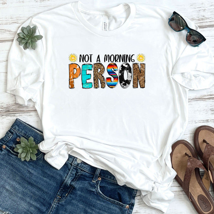 Not A Morning Person DTF