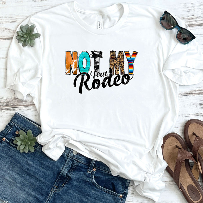 Not My First Rodeo DTF