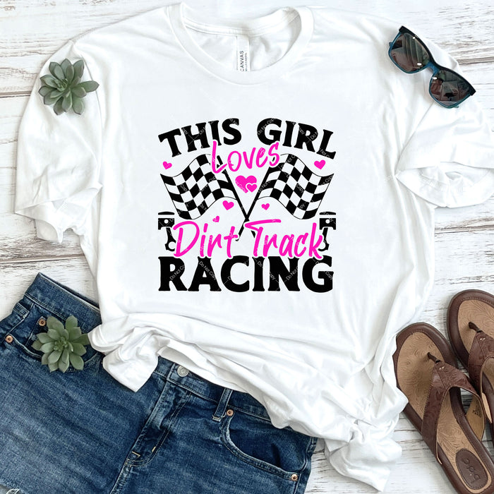 This Girl Loves Dirt Track Racing DTF