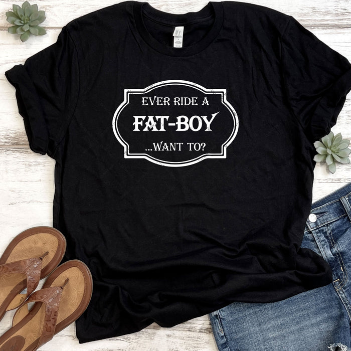 Ever Ride A Fat Boy...Want To? Black DTF
