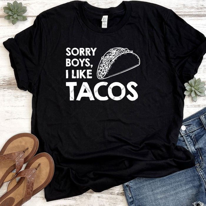 Sorry Boys, I Like Tacos DTF