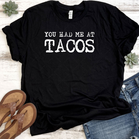 You Had Me At Tacos Black DTF