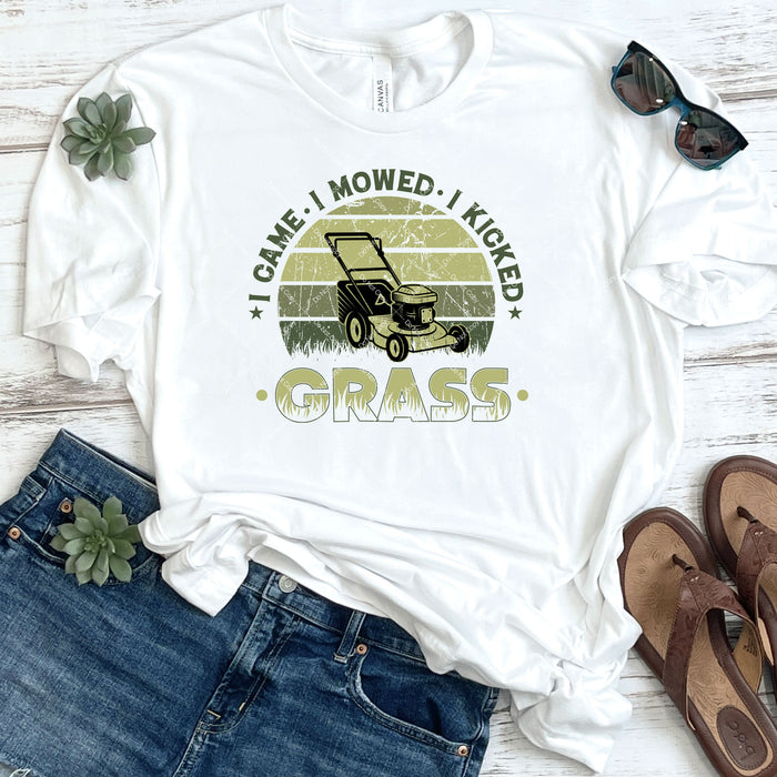 I Came I Mowed I Kicked Grass DTF