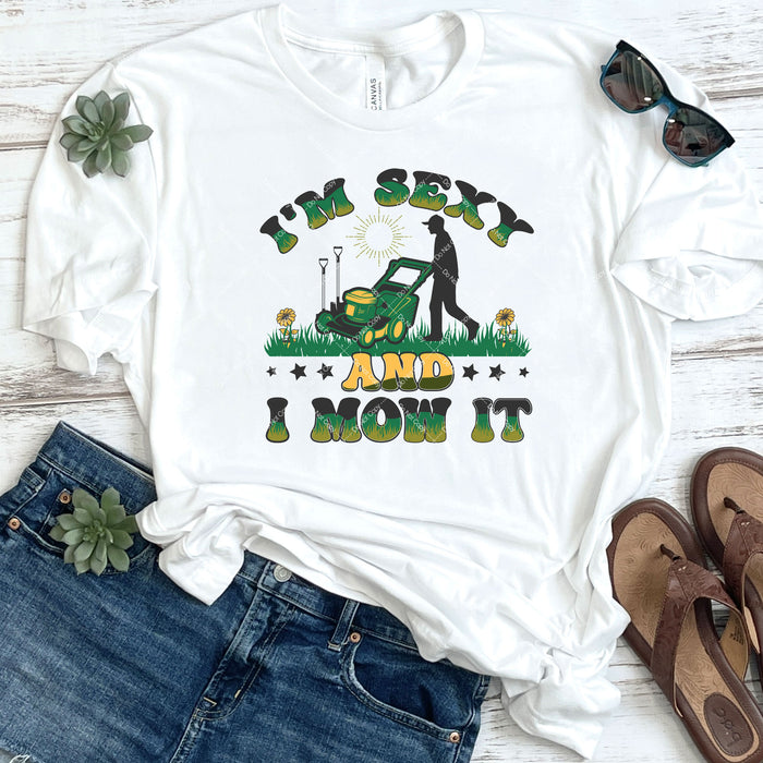 I'm Sexy And I Mow It DTF