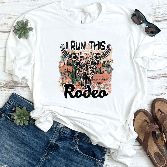 I Run This Rodeo DTF