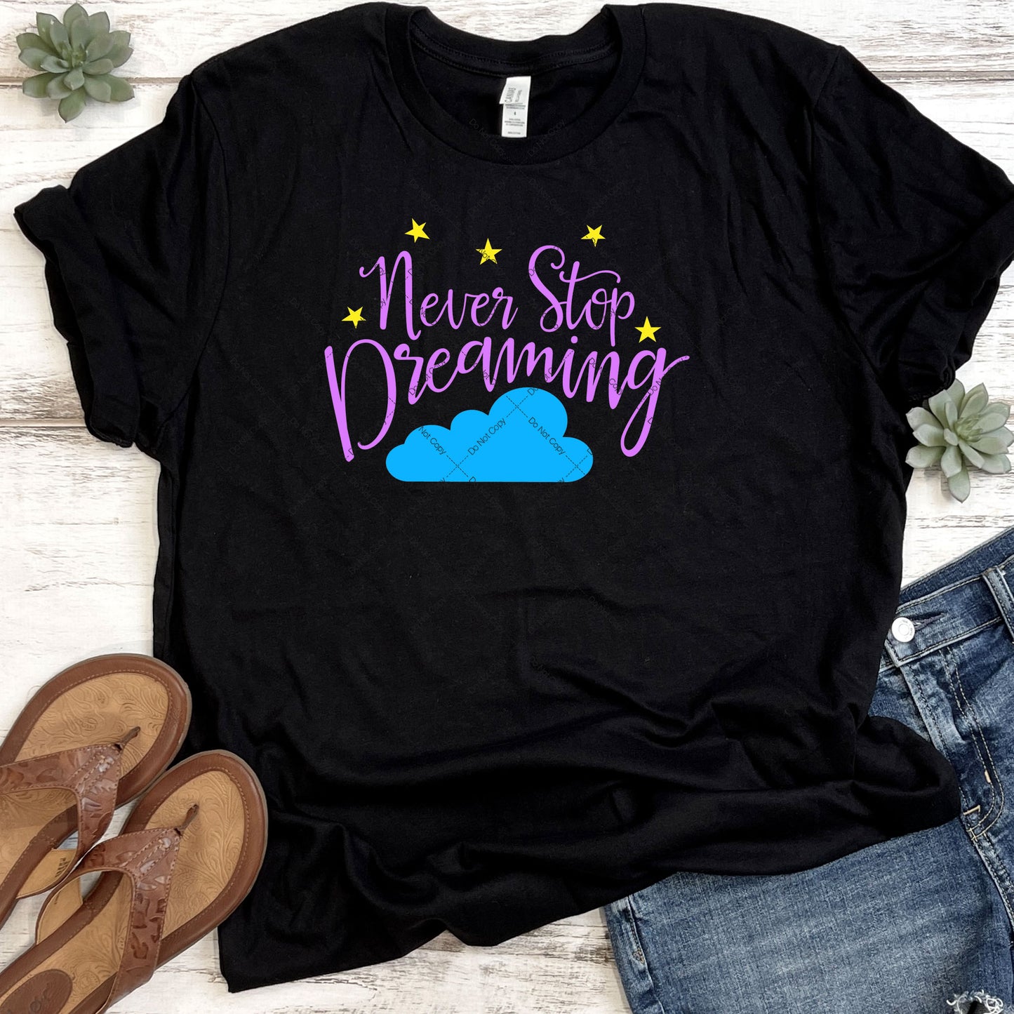 Never Stop Dreaming DTF