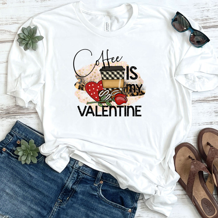 Coffe Is My Valentine DTF