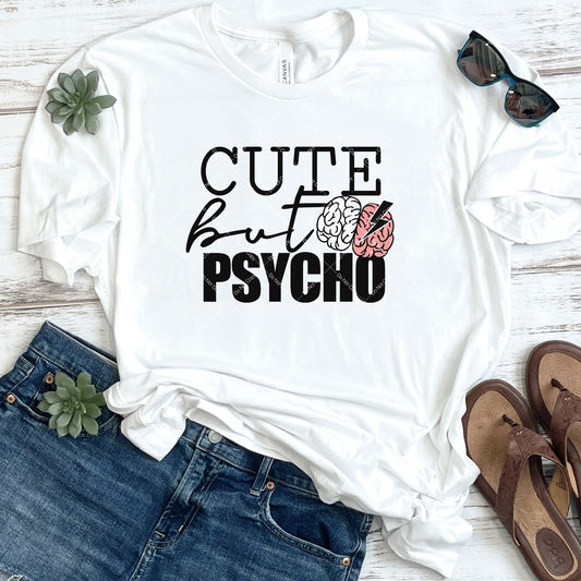 Cute But Psycho DTF