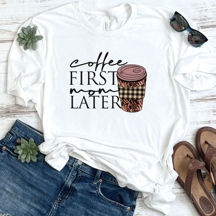 Coffee First Mom Later DTF