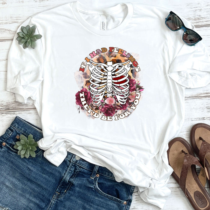 If I Had Feelings They'd Be For You DTF